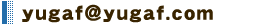 E�[MAIL yugaf@yugaf.com